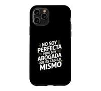 Custodia per iPhone 11 Pro No Soy Perfecta Pero Soy Abogada, Umorismo Abogado