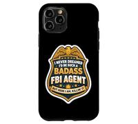 Custodia per iPhone 11 Pro Non avrei mai sognato di diventare un agente dell'FBI tosto, ma eccomi qui