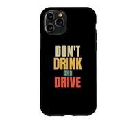 Custodia per iPhone 11 Pro Non bere e guidare consigli divertenti per amore divertente auto conducente