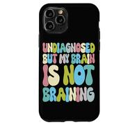 Custodia per iPhone 11 Pro Non diagnosticato ma il mio cervello non sta cervello