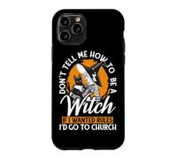 Custodia per iPhone 11 Pro Non dirmi come essere una strega Halloween Cat Witchy Moon