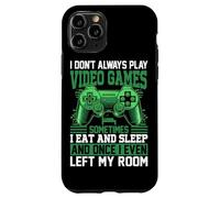 Custodia per iPhone 11 Pro Non gioco sempre ai videogiochi a volte mangio e dormo