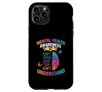 Custodia per iPhone 11 Pro Non giudicare ciò che non capisci la consapevolezza della salute mentale