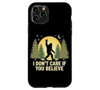 Custodia per iPhone 11 Pro Non mi importa se credi a Bigfoot Rock sulla foresta di Sasquatch