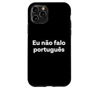 Custodia per iPhone 11 Pro "Non parlo portoghese." Parola portoghese divertente