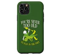 Custodia per iPhone 11 Pro Non sei mai troppo vecchio per giocare nel giardiniere del giardinaggio sporco