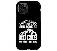 Custodia per iPhone 11 Pro Non smetto sempre di guardare le rocce geologo