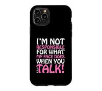 Custodia per iPhone 11 Pro Non sono responsabile di ciò che fa la mia faccia quando parli