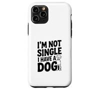 Custodia per iPhone 11 Pro Non sono single, ho un cane amante dei cani divertente