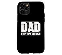 Custodia per iPhone 11 Pro Papà costruito come una leggenda divertente Fathersday Sayinng