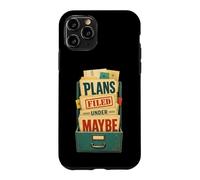 Custodia per iPhone 11 Pro Plans Filed Under Maybe Umorismo agenda