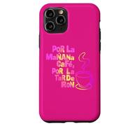 Custodia per iPhone 11 Pro "POR LA MANANA CAFE POR LA TARDE RON" Testo Bianco