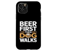 Custodia per iPhone 11 Pro Prima la birra e poi il cane cammina Funny Beer Dog