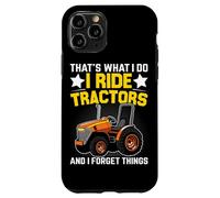 Custodia per iPhone 11 Pro Questo è quello che faccio, guido trattori e dimentico le cose