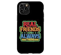 Custodia per iPhone 11 Pro Real Friends Are Always There Lealtà di connessione -