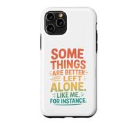 Custodia per iPhone 11 Pro Retro Alcune cose sono meglio lasciate sole umorismo introverso
