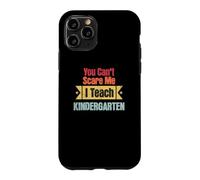 Custodia per iPhone 11 Pro Retro You Can't Scare Me I Teach Kindergarten Divertente Insegnamento