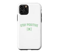 Custodia per iPhone 11 Pro Rimani positivo Valore assoluto Matematica Insegnante di gioco di parole