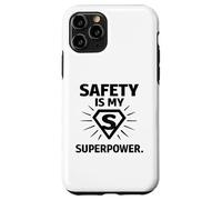 Custodia per iPhone 11 Pro Safety Is My Superpower | Regalo per campioni di sicurezza sul posto di lavoro
