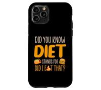 Custodia per iPhone 11 Pro Sapevi che DIET sta per Did I Eat That?