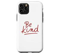 Custodia per iPhone 11 Pro Scritta rossa minimalista diffondere gentilezza Be Kind