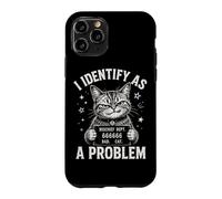 Custodia per iPhone 11 Pro Segnaletica divertente "I Identify As A Problem Bad Cat"