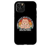 Custodia per iPhone 11 Pro Selective Hearing Not Listening Not Selected I Don't Listen