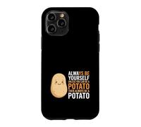 Custodia per iPhone 11 Pro Sii sempre te stesso a meno che tu non possa essere una patata