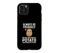 Custodia per iPhone 11 Pro Sii sempre te stesso a meno che tu non possa essere una patata