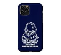 Custodia per iPhone 11 Pro Smetti di fare dramma You Are Not Shakespeare Sarcastico Costume
