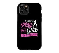 Custodia per iPhone 11 Pro So che gioco come una ragazza cerca di tenere il passo Baseball Girl