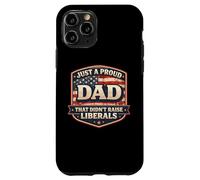 Custodia per iPhone 11 Pro Solo un papà orgoglioso che non ha allevato i liberali festa del padre USA