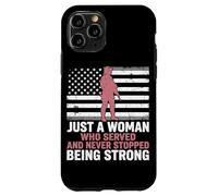 Custodia per iPhone 11 Pro Solo una donna che ha servito e non ha mai smesso di essere forte