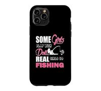 Custodia per iPhone 11 Pro Some Girls Play With Dolls Real Girls Go Fishing Outdoors