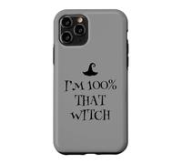Custodia per iPhone 11 Pro Sono al 100% per cento che strega spaventosa stregoneria di Halloween Wicca