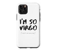 Custodia per iPhone 11 Pro Sono Così Virgo Segno Zodiacale Astrologia Zodiaco