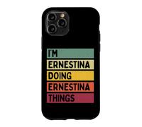 Custodia per iPhone 11 Pro Sono Ernestina Facendo Ernestina Cose Divertente Personalizzato