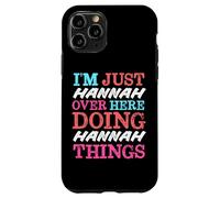 Custodia per iPhone 11 Pro Sono solo Hannah qui a fare il nome di Hannah Things