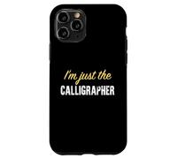 Custodia per iPhone 11 Pro Sono solo il calligrafo - Divertente