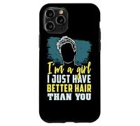 Custodia per iPhone 11 Pro Sono una ragazza ho solo capelli migliori di te orgoglio per capelli corti