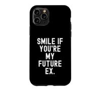 Custodia per iPhone 11 Pro sorridi se sei il mio futuro ex Sarcastico Donne Uomini
