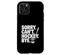 Custodia per iPhone 11 Pro Sorry Can't Hockey Bye Divertente Ice Sport Umorismo