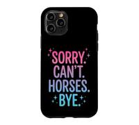 Custodia per iPhone 11 Pro Sorry Can't Horses Bye