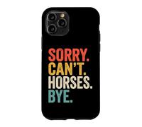 Custodia per iPhone 11 Pro Sorry Can't Horses Bye