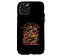 Custodia per iPhone 11 Pro Spero che servano tacos all'inferno scheletro Sombrero divertente