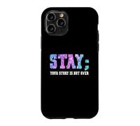 Custodia per iPhone 11 Pro Stay Your Story Is Not Over Suicide Awareness