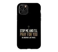 Custodia per iPhone 11 Pro Stop Me And I'll Pray For You Faith Message Encourage