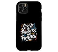 Custodia per iPhone 11 Pro Strive for Progress, Not Perfection - Citazione motivazionale