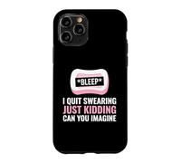 Custodia per iPhone 11 Pro Swearer, I Quit Swearing Just Kidding Potty Mouth
