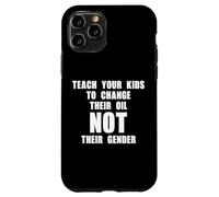 Custodia per iPhone 11 Pro Teach Your Kids Not Their Gender - Statement Design